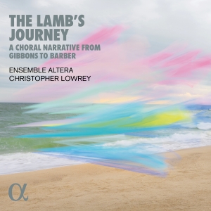 Ensemble Altera Christopher Lowrey - The Lamb's Journey - A Choral Narra i gruppen VI TIPSAR / Fredagsreleaser / Fredag Den 22:a Mars 2024 hos Bengans Skivbutik AB (5518567)