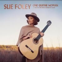Foley Sue - One Guitar Woman i gruppen VI TIPSAR / Fredagsreleaser / Fredag Den 29:e Mars 2024 hos Bengans Skivbutik AB (5518845)