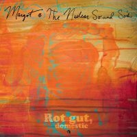 Margot And The Nuclear So And So's - Rot Gut, Domestic + Farewell, My Gr i gruppen VINYL / Pop-Rock hos Bengans Skivbutik AB (5518967)