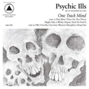 Psychic Ills - One Track Mind i gruppen ÖVRIGT / Korr_grupp / Art.under.overvak250318 hos Bengans Skivbutik AB (5519096)