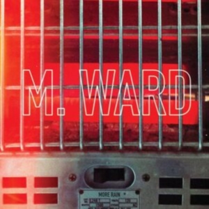 M Ward - More Rain i gruppen ÖVRIGT / Kommande produkter - 10 procent hos Bengans Skivbutik AB (5519156)