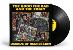 The Good The Bad And The Zugly - Decade Of Regression (Vinyl Lp) i gruppen ÖVRIGT / Kommande produkter - 10 procent hos Bengans Skivbutik AB (5519214)