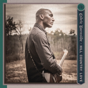 Cedric Burnside - Hill Country Love i gruppen ÖVRIGT / Kommande produkter - 10 procent hos Bengans Skivbutik AB (5519409)