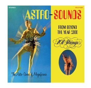 101 Strings - Astrosounds From Beyond The Year 2000 in the group OUR PICKS / Record Store Day / RSD24 at Bengans Skivbutik AB (5519425)