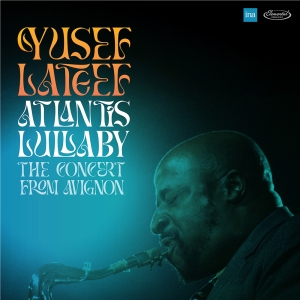Yusef Lateef - Atlantis Lullaby - The Concert From Avig i gruppen VI TIPSAR / Record Store Day / RSD24 hos Bengans Skivbutik AB (5519475)