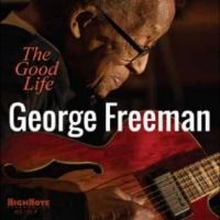 Freeman George - The Good Life i gruppen CD / Jazz hos Bengans Skivbutik AB (5519616)