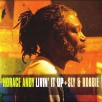 Andy Horace Sly & Robbie - Livin? It Up i gruppen VI TIPSAR / Record Store Day / RSD24 hos Bengans Skivbutik AB (5519672)