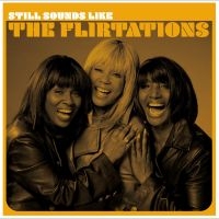 The Flirtations - Still Sounds Like The Flirtations i gruppen VI TIPSAR / Record Store Day / RSD24 hos Bengans Skivbutik AB (5519765)