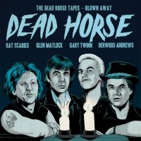 Dead Horse - Dead Horse Tapes - Blown Away (Viny i gruppen VINYL / Nyheter / Hårdrock,Pop-Rock,Punk hos Bengans Skivbutik AB (5519817)