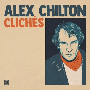 Alex Chilton - Cliches i gruppen VI TIPSAR / Record Store Day / RSD24 hos Bengans Skivbutik AB (5519824)