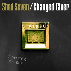 Shed Seven - Changed Giver (Rsd 2024 Black & Whi i gruppen VI TIPSAR / Record Store Day / RSD 2013-2024 hos Bengans Skivbutik AB (5519831)