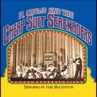Crumb,Robert & His Cheap Suit Serenaders - Singing In The Bathtub (Rsd) - IMPORT in the group OUR PICKS / Friday Releases / Friday the 19th of april 2024 at Bengans Skivbutik AB (5520022)