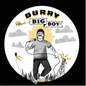 Durry - Big Boy (Rsd) - IMPORT in the group OUR PICKS / Record Store Day /  at Bengans Skivbutik AB (5520034)