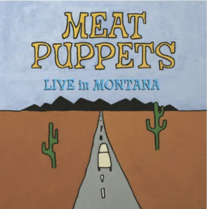 Meat Puppets - Live In Montana (Turquoise Vinyl) (Rsd) - IMPORT i gruppen VI TIPSAR / Record Store Day / RSD24-Ams hos Bengans Skivbutik AB (5520082)