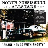North Mississippi All Stars - Shake Hands With Shorty (Rsd) - IMPORT i gruppen VI TIPSAR / Record Store Day / RSD24-Ams hos Bengans Skivbutik AB (5520091)