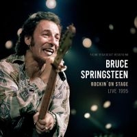 Springsteen Bruce - Rockin' On Stage - Live 1995 i gruppen VI TIPSAR / Fredagsreleaser / Fredag den 5:e April 2024 hos Bengans Skivbutik AB (5520228)