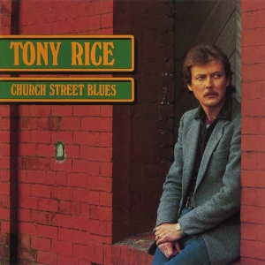 Tony Rice - Church Street Blues i gruppen ÖVRIGT / Kommande produkter - 10 procent hos Bengans Skivbutik AB (5520269)