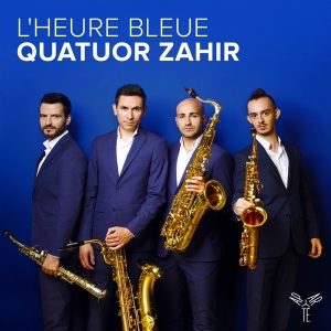 Quatuor Zahir - L'heure Bleue (Bearbeitungen Für Saxofon i gruppen VI TIPSAR / Fredagsreleaser / Fredag Den 29:e Mars 2024 hos Bengans Skivbutik AB (5520339)