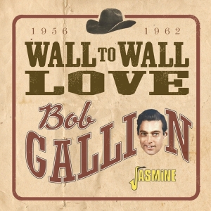 Bob Gallion - Wall To Wall Love i gruppen VI TIPSAR / Fredagsreleaser / Fredag den 8:e Mars 2024 hos Bengans Skivbutik AB (5520376)