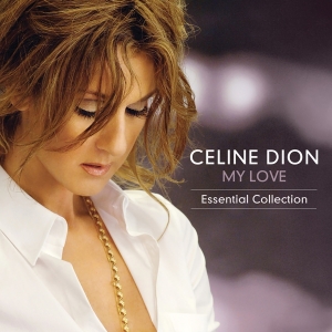 Dion Céline - My Love Essential Collection i gruppen ÖVRIGT / Övrigt / aub hos Bengans Skivbutik AB (5520572)