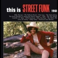 Various Artists - This Is Street Funk 1968-1974 i gruppen VI TIPSAR / Fredagsreleaser / Fredag Den 29:e Mars 2024 hos Bengans Skivbutik AB (5520591)