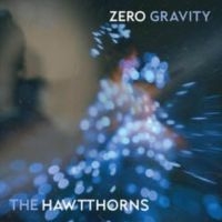 Hawtthorns The - Zero Gravity i gruppen VI TIPSAR / Fredagsreleaser / Fredag den 5:e April 2024 hos Bengans Skivbutik AB (5520600)
