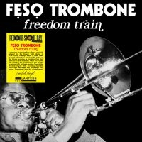 Feso Trombone - Freedom Train i gruppen ÖVRIGT / Kommande produkter - 10 procent hos Bengans Skivbutik AB (5520666)