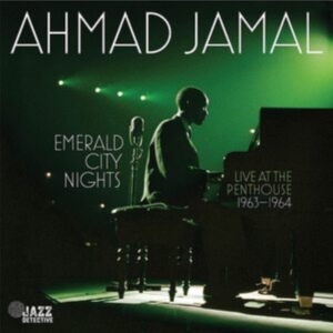 Ahmad Jamal - Emerald City Nights - Live At The i gruppen CD / Jazz hos Bengans Skivbutik AB (5520684)