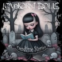 Lovelorn Dolls - Deadtime Stories i gruppen CD / Kommande / Pop-Rock hos Bengans Skivbutik AB (5520882)