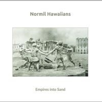 Normil Hawaiians - Empires Into Sand i gruppen VINYL / Kommande / Pop-Rock hos Bengans Skivbutik AB (5521226)