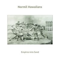 Normil Hawaiians - Empires Into Sand i gruppen VINYL / Pop-Rock hos Bengans Skivbutik AB (5521226)