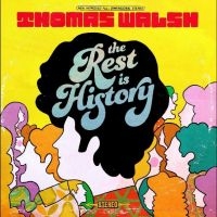 Walsh Thomas - The Rest Is History (Pink Vinyl) i gruppen VI TIPSAR / Startsida - Vinyl Nyheter & Kommande hos Bengans Skivbutik AB (5521228)