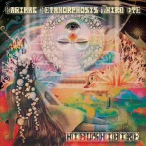 Hibushibire - Magical Metamorphosis Third Eye i gruppen ÖVRIGT / Kommande produkter - 10 procent hos Bengans Skivbutik AB (5521263)
