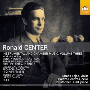 Ronald Center - Instrumental & Chamber Music, Vol. i gruppen ÖVRIGT / Kommande produkter - 10 procent hos Bengans Skivbutik AB (5521291)