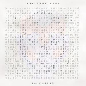 Kenny Garrett Svoy - Who Killed Ai? i gruppen ÖVRIGT / -Start Bor Jazz hos Bengans Skivbutik AB (5521303)