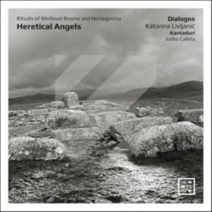 Dialogos Katarina Livljanic Kanta - Heretical Angels - Rituals Of Medie i gruppen ÖVRIGT / Kommande produkter - 10 procent hos Bengans Skivbutik AB (5521317)
