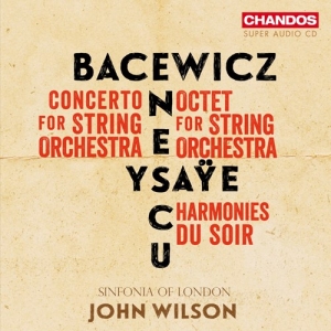 Sinfonia Of London John Wilson - Bacewicz, Enescu & Ysaye: Music For i gruppen MUSIK / SACD / Nyheter / Klassiskt hos Bengans Skivbutik AB (5521331)