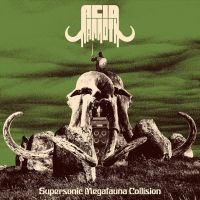 Acid Mammoth - Supersonic Megafauna Collision i gruppen VI TIPSAR / Startsida - CD Nyheter & Kommande hos Bengans Skivbutik AB (5521441)