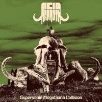 Acid Mammoth - Supersonic Megafauna Collision i gruppen CD / Hårdrock hos Bengans Skivbutik AB (5521441)