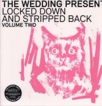 Wedding Present The - Locked Down And Stripped Back Volum i gruppen ÖVRIGT / Kommande produkter - 10 procent hos Bengans Skivbutik AB (5521475)