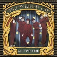 Flowered Up - A Life With Brian i gruppen MUSIK / Dual Disc / Pop-Rock hos Bengans Skivbutik AB (5521493)