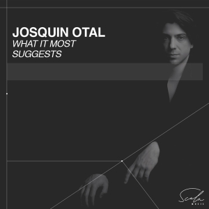 Josquin Otal - What It Most Suggests i gruppen VI TIPSAR / Startsida - CD Nyheter & Kommande hos Bengans Skivbutik AB (5521612)