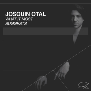 Josquin Otal - What It Most Suggests i gruppen CD / Klassiskt hos Bengans Skivbutik AB (5521612)