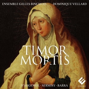 Ensemble Gilles Binchois & Dominique Vel - Timor Mortis i gruppen CD / Kommande / Klassiskt hos Bengans Skivbutik AB (5521628)