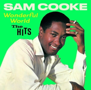 Sam Cooke - Wonderful World - The Hits i gruppen VI TIPSAR / Fredagsreleaser / Fredag den 26:e April 2024 hos Bengans Skivbutik AB (5521640)