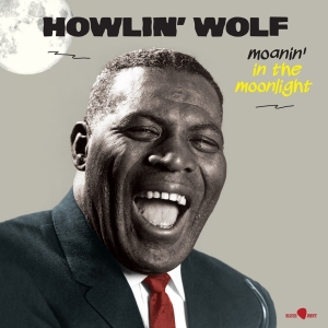 Howlin' Wolf - Moanin' In The Moonlight i gruppen VI TIPSAR / Fredagsreleaser / Fredag den 26:e April 2024 hos Bengans Skivbutik AB (5521645)