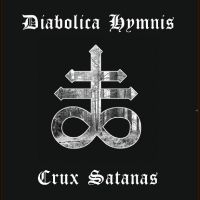 Diabolica Hymnis - Crux Satanas i gruppen VI TIPSAR / Startsida - Vinyl Nyheter & Kommande hos Bengans Skivbutik AB (5521658)