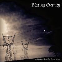 Blazing Eternity - A Certain End Of Everything (Digipa i gruppen VI TIPSAR / Fredagsreleaser / Fredag den 19:e April 2024 hos Bengans Skivbutik AB (5521708)