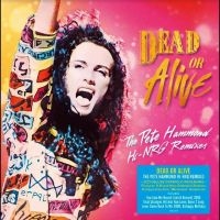 Dead Or Alive - The Pete Hammond Hi-Nrg Remixes i gruppen MUSIK / Dual Disc / Pop-Rock hos Bengans Skivbutik AB (5521799)