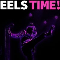 Eels - Eels Time! i gruppen VINYL / Kommande / Pop-Rock hos Bengans Skivbutik AB (5522049)